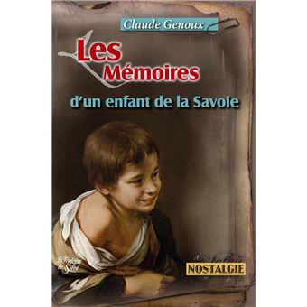 Les mémoires d'un enfant de la Savoie - 1