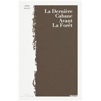 La dernière cabane avant la forêt