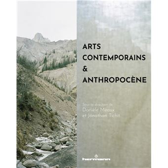 Arts contemporains et anthropocène - 1