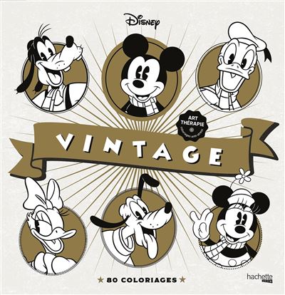 Disney - 80 coloriages - Les coloriages Disney Vintage - Laetitia