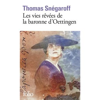 Les vies rêvées de la baronne d'Oettingen - 1