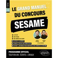 Le Grand Manuel du concours SESAME (écrits + oraux)