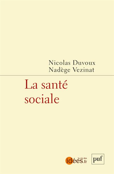La santé sociale - Nicolas Duvoux - Puf - broché - Essai