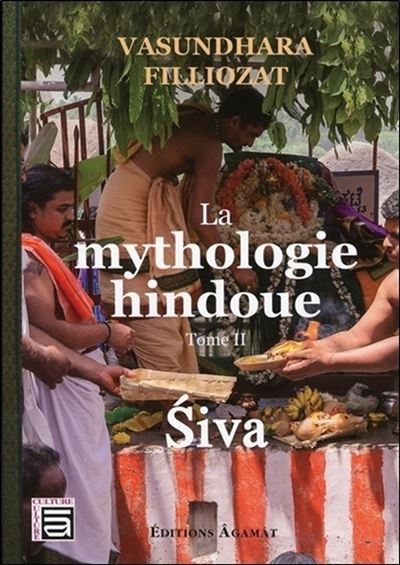 La mythologie hindoue - T2  Siva