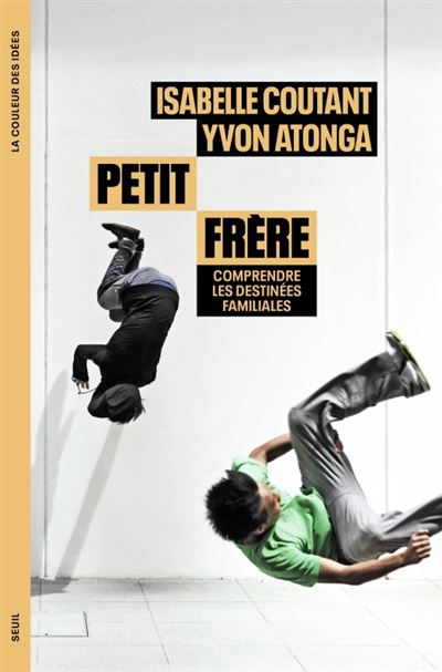 Petit frère : Comprendre les destinées familiales - Yvon Atonga, Isabelle Coutant (2024)