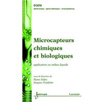 Microcapteurs chimiques et biologiques : applications en milieu liquide