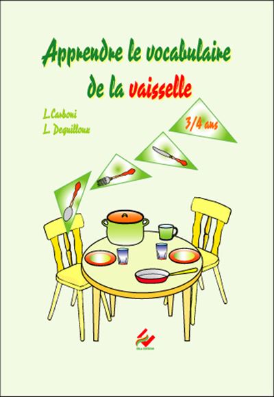 Apprendre le vocabulaire de la vaisselle 3/4 ans -  Carboni/Deguilloux - relié