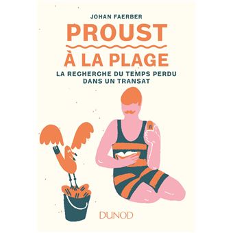 A la recherche du temps perdu - A la recherche du temps perdu, La recherche du temps perdu dans un transat - 1