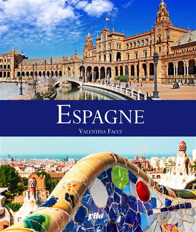 Espagne - Valentina Facci - Vilo - broché - Guide
