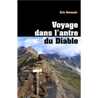 Voyage dans l'antre du Diable