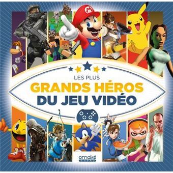 Les plus grands héros du jeu vidéo - 1