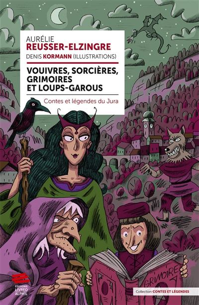 Vouivres, sorcières, grimoires et loups-garous - Aurélie Reusser-Elzingre - Broschur