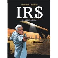 I.R.$. - Tome 13 - L'or de Yamashita