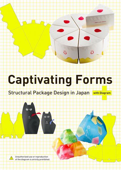Captivating Forms Structural Package Design in Japan /anglais/japonais