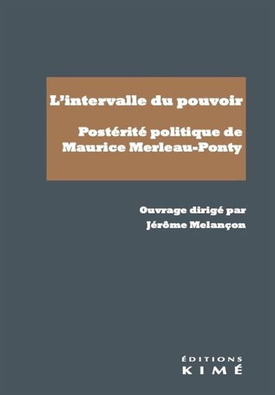 L'intervalle du pouvoir. Posterite politique de Maurice 