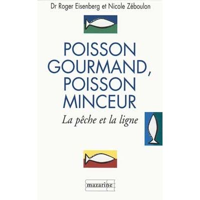 Poisson gourmand, poisson minceur