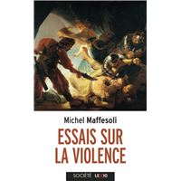 Essais sur la violence - banale et fondatrice
