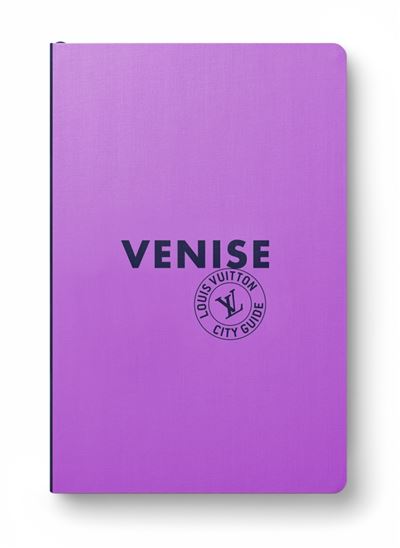 Venise City Guide 2025 (Français) - Collectif - Louis Vuitton - relié - Guide - Louis Vuitton
