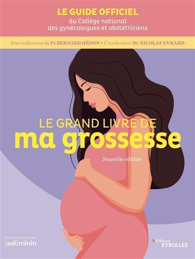 Le grand guide de ma grossesse sereine - broché - Charline Gayault,  Charline sage-femme - Achat Livre