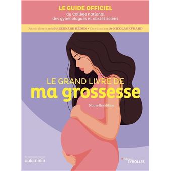  Le grand guide de ma grossesse sereine - Gayault, Charline,  Charline sage-femme - Livres