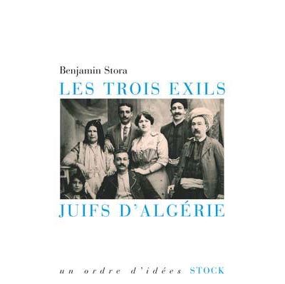 Les trois exils juifs d'algerie - Benjamin Stora - broché