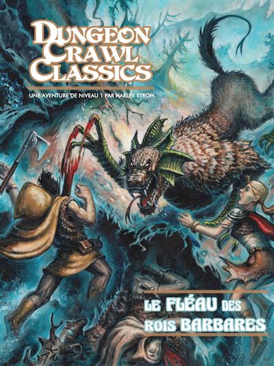 Dungeon Crawl Classics 00 : le Fléau des Rois barbares (Niv1)