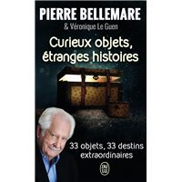 Curieux objets, étranges histoires