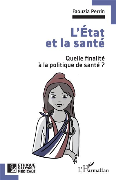 L'Etat et la sante Quelle finalite a la politique de san