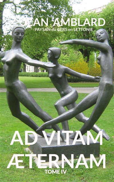Ad vitam æternam tome IV - Jean Amblard Paysan du Gers en Lettonie - Books On Demand - broché - Biographie - Books On Demand