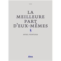 La meilleure part d'eux-mêmes