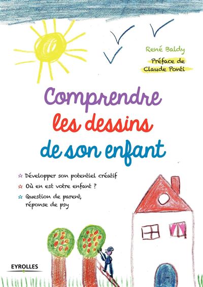 Comprendre les dessins de son enfant Developper son potentie