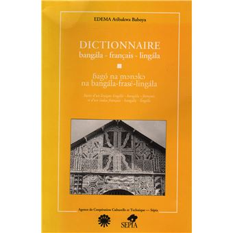 Dictionnaire bangala - francais - lingala - 1