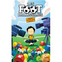 Les Footballissimes - Tome 3 : Les Footballissimes - Tome 3 - Gardien fantôme dans les buts