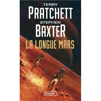 La Longue Mars - Poche - Terry Pratchett, Stephen Baxter, Mikael Cabon - Achat Livre | fnac