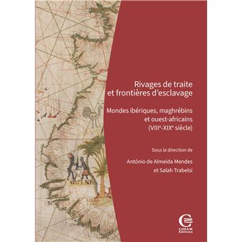 Rivages de traite et frontières d'esclavage