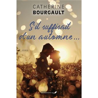 S'il suffisait d'un automne... - 1