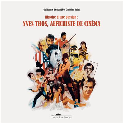 Yves Thos, affichiste de cinéma - Guillaume Boulangé - broché