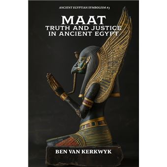 MAAT, Truth and Justice in Ancient Egypt Ancient Egyptian Symbolism, #3