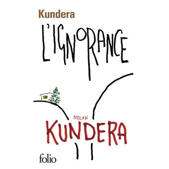 L'ignorance - Poche - Milan Kundera - Achat Livre ou ebook | Black friday fnac