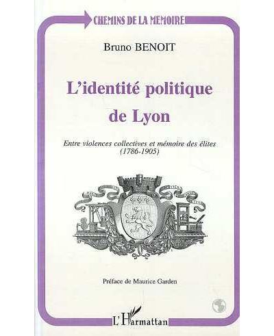 L'identite politique de lyon - Entre violence collective