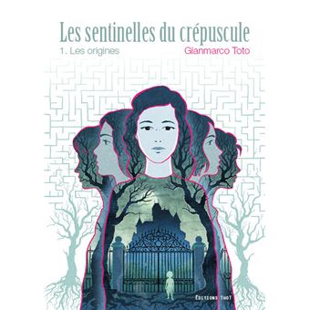 Les sentinelles du crépuscule - Les sentinelles du crépuscule, T1 - 1