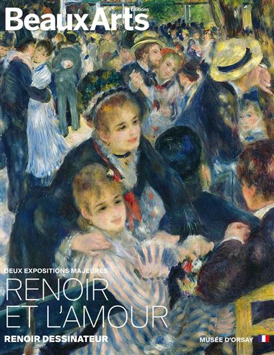 Deux expositions majeures : Renoir et l’amour – Renoir dessinateur Au musée d'Orsay - Collectif - Beaux Arts Editions - broché - Catalogue d'exposition