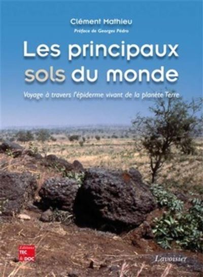 Les principaux sols du monde - Voyage a travers l'epider