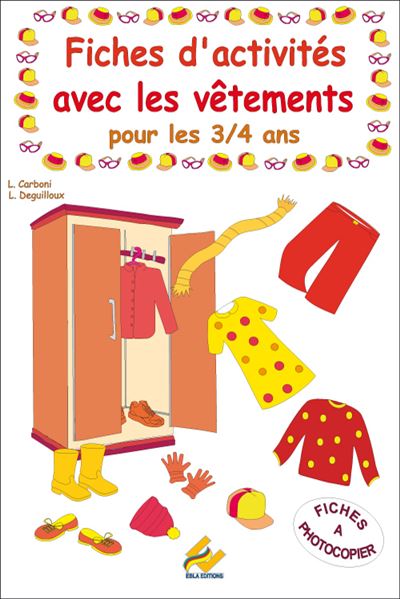 Fiches d'activités avec les Vêtements 3-4 ans -  Carboni/Deguilloux - relié