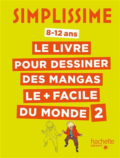 Simplissime - Le livre pour dessiner des mangas le + facile du monde 2 -  Collectif - cartonné
