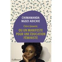 Chère Ijeawele, ou un manifeste pour une éducation féministe
