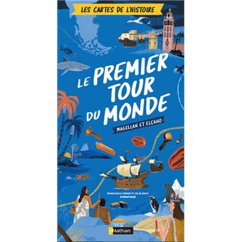 Les cartes de l'histoire - Le premier tour du monde - Magellan et Elcano - 1