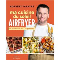 Chef de famille - Ma cuisine du soleil au Airfryer