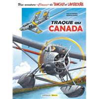 Une aventure Classic de Tanguy & Laverdure  - Tome 6 - Traque au Canada