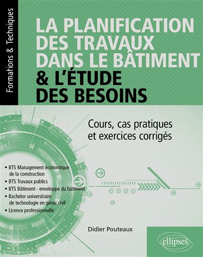 La planification des travaux dans le bâtiment et l'étude des besoins - Didier Pouteaux (2024)